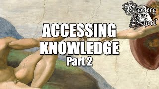 Mystery School Lesson 6 Accessing Knowledge Part 2 [upl. by Burtie45]