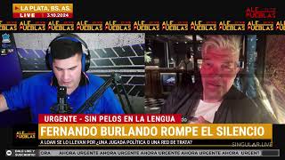 URGENTE  LOAN FERNANDO BURLANDO ROMPE EL SILENCIO [upl. by Aciraj732]