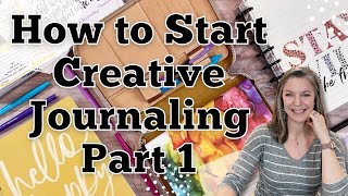 How to Start Creative Journaling  Part 1 [upl. by Leahciam]