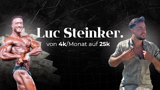 Luc Steinker  von 4kMonat auf 25k [upl. by Edwine476]