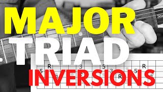 Learn Major Triad Inversions for Guitar [upl. by Robina]