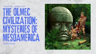 The Olmec Civilization Mysteries of Mesoamerica [upl. by Aphrodite]