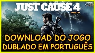 🎮 Baixar  Just Cause 4  Dublado em Português [upl. by Norina]