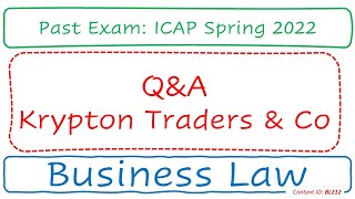 QampA Krypton Traders amp Co ICAP Spring 2022  Business Law BL212 [upl. by Nylsaj453]