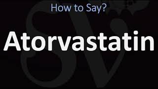 How to Pronounce Atorvastatin CORRECTLY [upl. by Ynned]