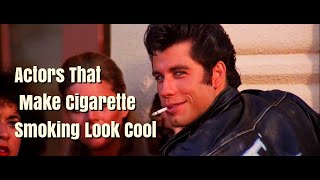 Actors That Make Cigarette Smoking Look Cool  Part 1 [upl. by Winthrop]