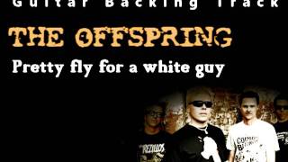 The Offspring  Pretty fly for a white guy Guitar  Backing Track w Vocals [upl. by Clifton]