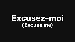 Learn French  How to Pronounce Excusez moi [upl. by Ludwigg]