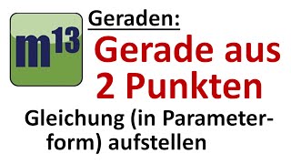 Gerade in Parameterform aus zwei Punkten [upl. by Ernie918]