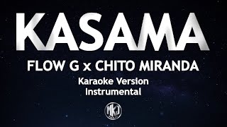 Kasama Flow G Chito Miranda Karaoke Version High Quality Instrumental [upl. by Ydarg]