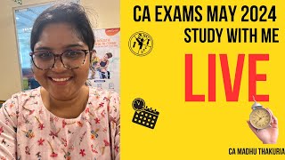 A Day before Exam I Study with me Live I CA Exams May 2024 I CA Madhu Thakuria [upl. by Dusty]