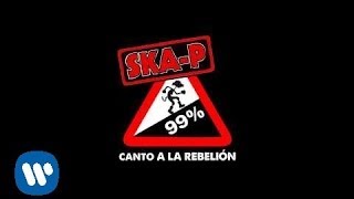 Ska P Canto a la rebelión Lyric [upl. by Vasiliu]