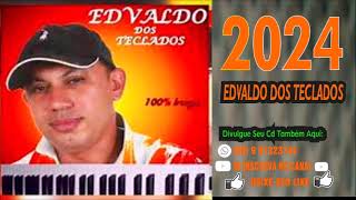 Edvaldo dos Teclados  2024 [upl. by Egas]