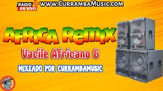 ⭐VACILE AFRICANO REMIX 6 ⭐ 2024 CHAMPETA AFRICANA MIX  👉🏻CURRAMBAMUSIC👈🏻 [upl. by Aterg]