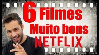 6 FILMES MUITO BONS na NETFLIX [upl. by Elihu151]