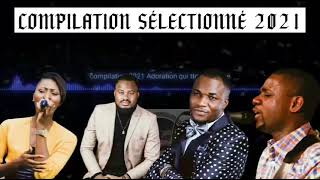 100 ADORATION ET LOUANGE CONGOLAISE compilation sélectinné 2021Best congolese worship song [upl. by Eca]