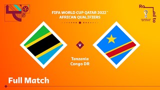 Tanzania v Congo DR  FIFA World Cup Qatar 2022 Qualifier  Full Match [upl. by Duester753]