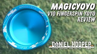 MagicYoyo V10 Fingerspin Review  DANIEL HOOPER [upl. by Ahsinyt]