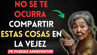 10 COSAS QUE NUNCA DEBES CONTAR A NADIE SI TIENES ENTRE 55 Y 75 AÑOS Sabiduría para Vivir Pleno [upl. by Pain37]