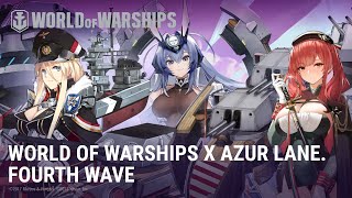 World of Warships Х Azur Lane Fourth Wave [upl. by Anitselec]