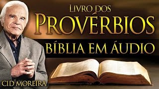 A Bíblia Narrada por Cid Moreira PROVÉRBIOS 1 ao 31 Completo [upl. by Ailev986]