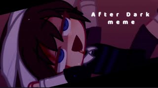 REUPLOAD  After Dark MEME  Evan Afton [upl. by Hotze40]