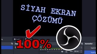 OBS SİYAH EKRAN SORUNU ÇÖZÜMÜ 100 çalışıyor 2023 [upl. by Eelinnej]