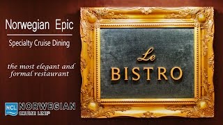 Norwegian Epic Le Bistro  the most elegant and formal restaurant [upl. by Edla796]