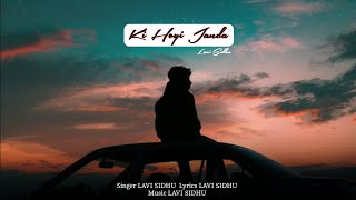 Ki Hoi janda  Lavi Sidhu  Official Punjabi Song [upl. by Siver]