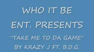 Take me to da game by Krazy J Da Hitmaker Ft Greg HardyDexter McClusterand Billy Dobbs [upl. by Ozkum]