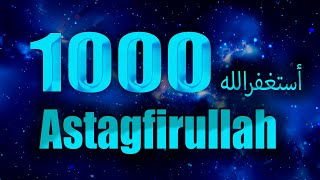 Astagfirullah 1000 раз  НЕ ЗАБЫВАЕМ ВОСХВАЛЯТЬ АЛЛАhА [upl. by Ahsimak]