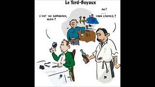 Le Tord boyaux [upl. by Shelby]