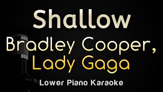 Shallow  Lady Gaga Bradley Chooper Piano Karaoke Songs With Lyrics  Lower Key [upl. by Aigroeg]