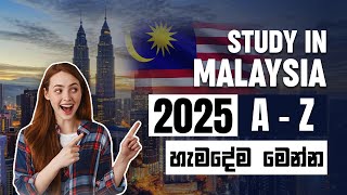 Study in Malaysia 2025 Everything You Need to Know About Studying in Malaysia [upl. by Hope]