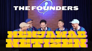 THE FOUNDERS MENJAWAB NETIZEN [upl. by Sello]