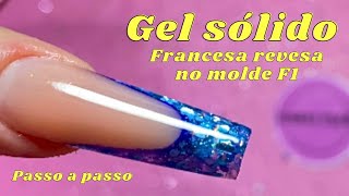 Francesa Reversa usando gel sólido no molde F1 solidgelpolish moldef1 frenchnail naildesign [upl. by Enaud]