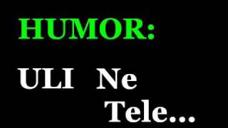 Uli Ne Tele HUMOR [upl. by Demmy]