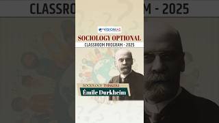 Sociology Thinkers l Emile Durkheim l VisionIAS Sociology Optional Classroom Program 2025 [upl. by Naimaj]