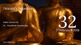 Patanjalis Yogasutra  Dr Kausthub Desikachar  YS I38  27 February 2016 [upl. by Kandy641]