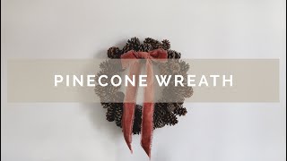 How to Make a Pinecone Wreath [upl. by Eidas]