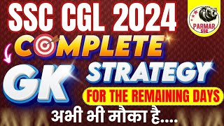 SSC CGL 2024 GK STRATEGY Last 1 Month  BY PARMAR SSC [upl. by Sheppard]