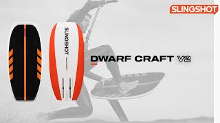 2023 Slingshot Sports  Dwarfcraft V2 Kite Foil Board [upl. by Prosper]