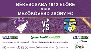 Élő közvetítés Békéscsaba 1912 Előre  Mezőkövesd Zsóry FC [upl. by Ettessil]