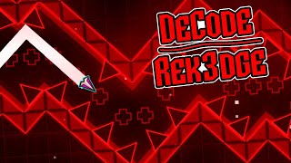 DeCode  Rek3dge  Geometry Dash [upl. by Anirav172]