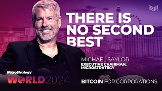 Bitcoin There Is No Second Best  Michael Saylor at Bitcoin for Corporations [upl. by Karney439]