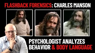 Flashback Forensics Psychologist Analyzes Charles Mansons Body Language and Behavior [upl. by Ambrosine]