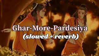 GharMorePardesiya Slowed  Reverb Jai Raghuvanshi Ayodhya Pati Ram Chandra Ki Jai Lofi song [upl. by Acebber115]