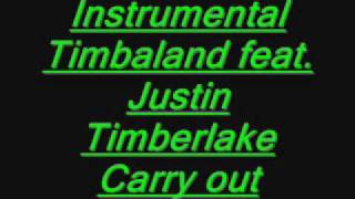 Timbaland feat Justin Timberlake Carry out Instrumental [upl. by Vi886]