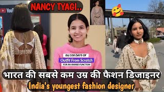 Nancy Tyagi  india’s youngest fashion designer [upl. by Collis233]