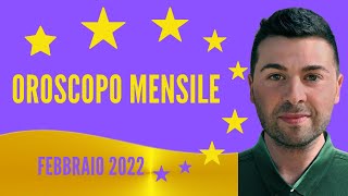 OROSCOPO mensile FEBBRAIO 2022 [upl. by Ruttger140]